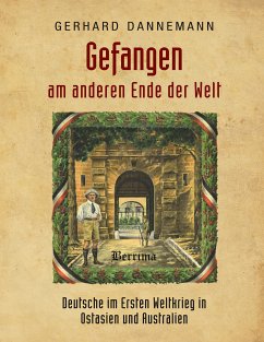 Gefangen am anderen Ende der Welt (eBook, ePUB) - Dannemann, Gerhard