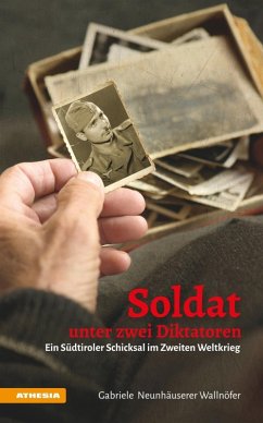 Soldat unter zwei Diktatoren (eBook, ePUB) - Neunhäuserer Wallnöfer, Gabriele