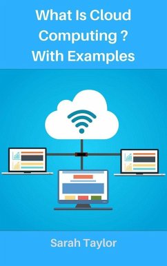 What is Cloud Computing? with Examples (eBook, ePUB) - Taylor, Sarah