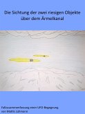 Die Sichtung der zwei riesigen Objekte über dem Ärmelkanal (eBook, ePUB)