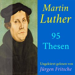 Martin Luther: 95 Thesen des Theologen Dr. Martin Luther (MP3-Download) - Luther, Martin