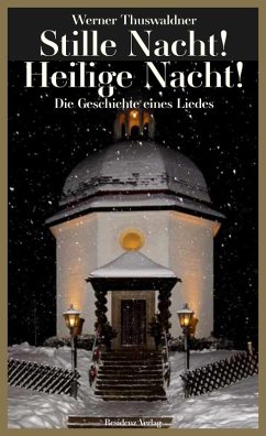 Stille Nacht! Heilige Nacht! (eBook, ePUB) - Thuswaldner, Werner