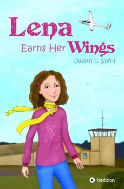 Lena Earns Her Wings (eBook, ePUB) - Spörl, Judith E.