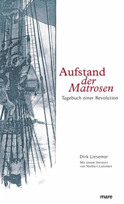 Aufstand der Matrosen (eBook, ePUB) - Liesemer, Dirk