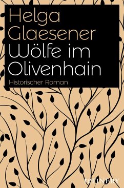Wölfe im Olivenhain (eBook, ePUB) - Glaesener, Helga