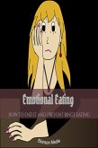 Emotional Eating: How to end it and Prevent Binge Eating (eBook, ePUB) Emotional Eating: How to end it and Prevent Binge Eating (eBook, ePUB)