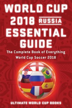 World Cup 2018 Russia Essential Guide (eBook, ePUB) - Ultimate World Cup Books