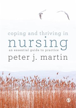 Coping and Thriving in Nursing (eBook, PDF) - Martin, Peter