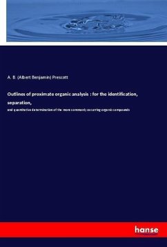 Outlines of proximate organic analysis : for the identification, separation,