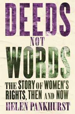 Deeds Not Words - Pankhurst, Helen