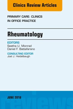 Rheumatology, An Issue of Primary Care: Clinics in Office Practice (eBook, ePUB) - Monrad, Seetha; Battafarano, Daniel F.
