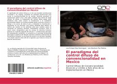 El paradigma del control difuso de convencionalidad en Mexico - Diaz Dominguez, Luis Enrique;Paz Medina, Luis Abraham