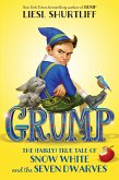Grump: The (Fairly) True Tale of Snow White and the Seven Dwarves (eBook, ePUB)
