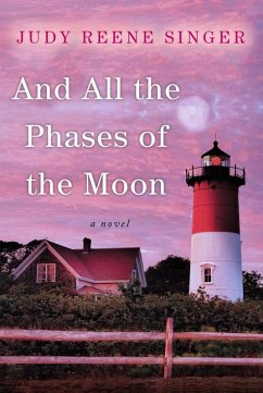 And All the Phases of the Moon (eBook, ePUB) - Singer, Judy Reene