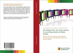 Da Globo Play aos dias atuais: A reconfiguração da Rede Globo. - Ferreira, Luiz Eduardo;Zani, Rafael;Marchesi, Ricardo