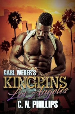 Carl Weber's Kingpins: Los Angeles (eBook, ePUB) - Phillips, C. N.