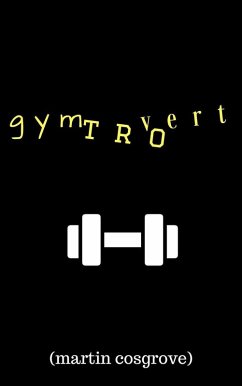 Gymtrovert (eBook, ePUB) - Cosgrove, Martin