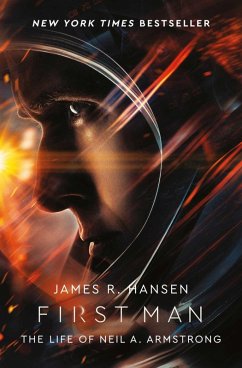 First Man: The Life of Neil Armstrong (eBook, ePUB) - Hansen, James