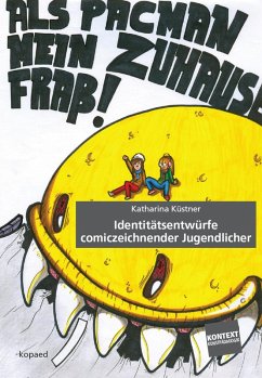 Identitätsentwürfe comiczeichnender Jugendlicher (eBook, PDF) - Küstner, Katharina