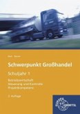 Schuljahr 1 / Schwerpunkt Großhandel, Ausgabe Baden-Württemberg