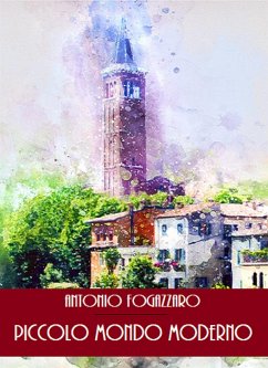 Piccolo mondo moderno (eBook, ePUB) - Fogazzaro, Antonio