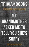 My Grandmother Asked Me to Tell You She's Sorry by Fredrik Backman (Trivia-On-Books) (eBook, ePUB)