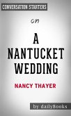 A Nantucket Wedding: by Nancy Thayer   Conversation Starters (eBook, ePUB)
