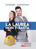 La Laurea Non Ti Basta (eBook, ePUB)