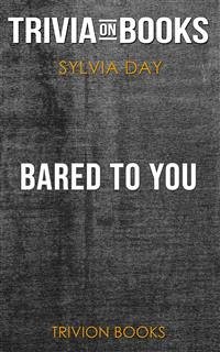 Bared to You by Sylvia Day (Trivia-On-Books) (eBook, ePUB) - Books, Trivion