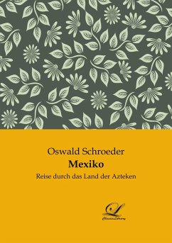 Mexiko - Schroeder, Oswald