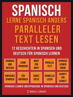 Spanisch - Lerne Spanisch Anders Paralleler Text Lesen (Vol 1) (eBook, ePUB) - Library, Mobile