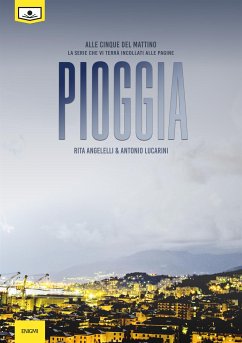 Pioggia - Primo episodio della serie“Alle cinque del mattino” (eBook, ePUB) - Angelelli, Rita; Lucarini, Antonio