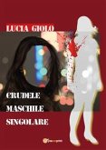 Crudele maschile singolare (eBook, ePUB)