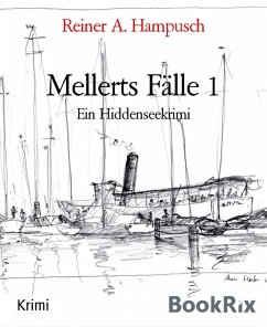 Mellerts Fälle 1 (eBook, ePUB) - Hampusch, Reiner A.
