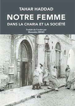 Notre Femme dans la Charia et la Société (eBook, ePUB) - Haddad, Tahar