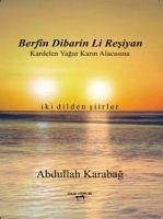 Berfin Dibarin Li Resiyan - Kardelen Yagar Karin Alacasina - Karabag, Abdullah