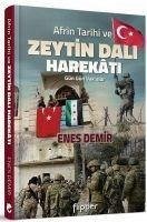 Afrin Tarihi ve Zeytin Dali Harekati - Demir, Enes