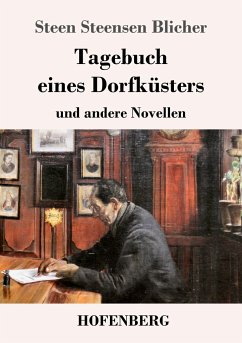 Tagebuch eines Dorfküsters - Blicher, Steen Steensen