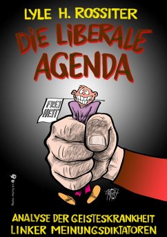 Die liberale Agenda (eBook, ePUB) - Rossiter, Lyle H.