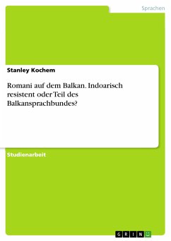 Romani auf dem Balkan. Indoarisch resistent oder Teil des Balkansprachbundes? (eBook, PDF)