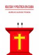 Iglesia y política en Cuba (eBook,... - Bild 1