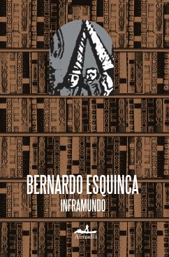 Inframundo (eBook, ePUB) - Esquinca, Bernardo