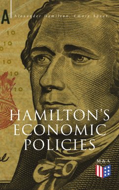 Hamilton's Economic Policies (eBook, ePUB) - Hamilton, Alexander; Speer, Emory