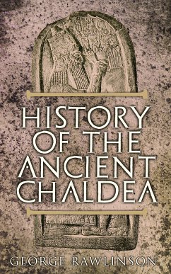 History of the Ancient Chaldea (eBook, ePUB) - Rawlinson, George