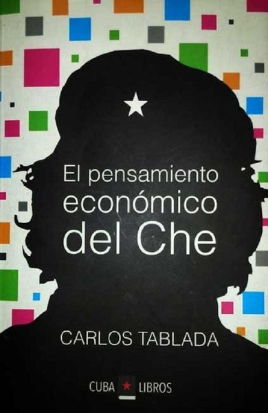 El pensamiento económico del Che (eBook, ePUB) El pensamiento económico del Che (eBook, ePUB)