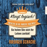 Klingt logisch! Mach ich aber nicht (MP3-Download)