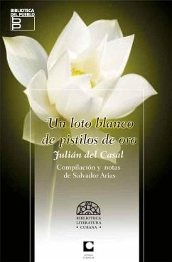 Un loto blanco de pistilos de oro (eBook, ePUB) - del Casal, Julián