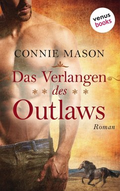 Das Verlangen des Outlaws (eBook, ePUB) - Mason, Connie