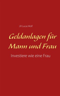 Geldanlagen für Mann und Frau (eBook, ePUB) - Wolf, J. R. Lucas