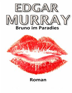 Bruno im Paradies (eBook, ePUB) - Murray, Edgar